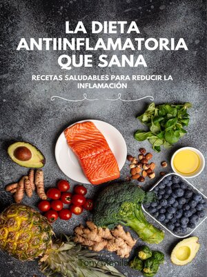 cover image of La Dieta Antiinflamatoria Que Sana